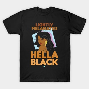 Lightly Melanated - Funny Afro American Gift T-Shirt